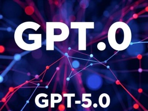GPT-5.0功能介绍，新手必看的使用指南