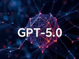 GPT-5.0可以干嘛？12个超实用功能盘点，免费版也能玩转！